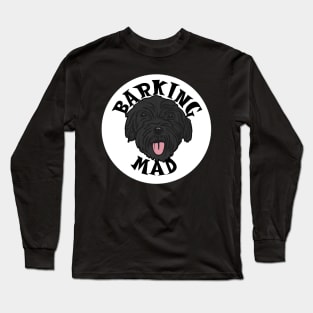 Barking Mad! Long Sleeve T-Shirt